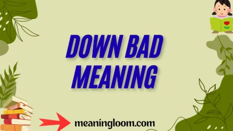 down bad meaning