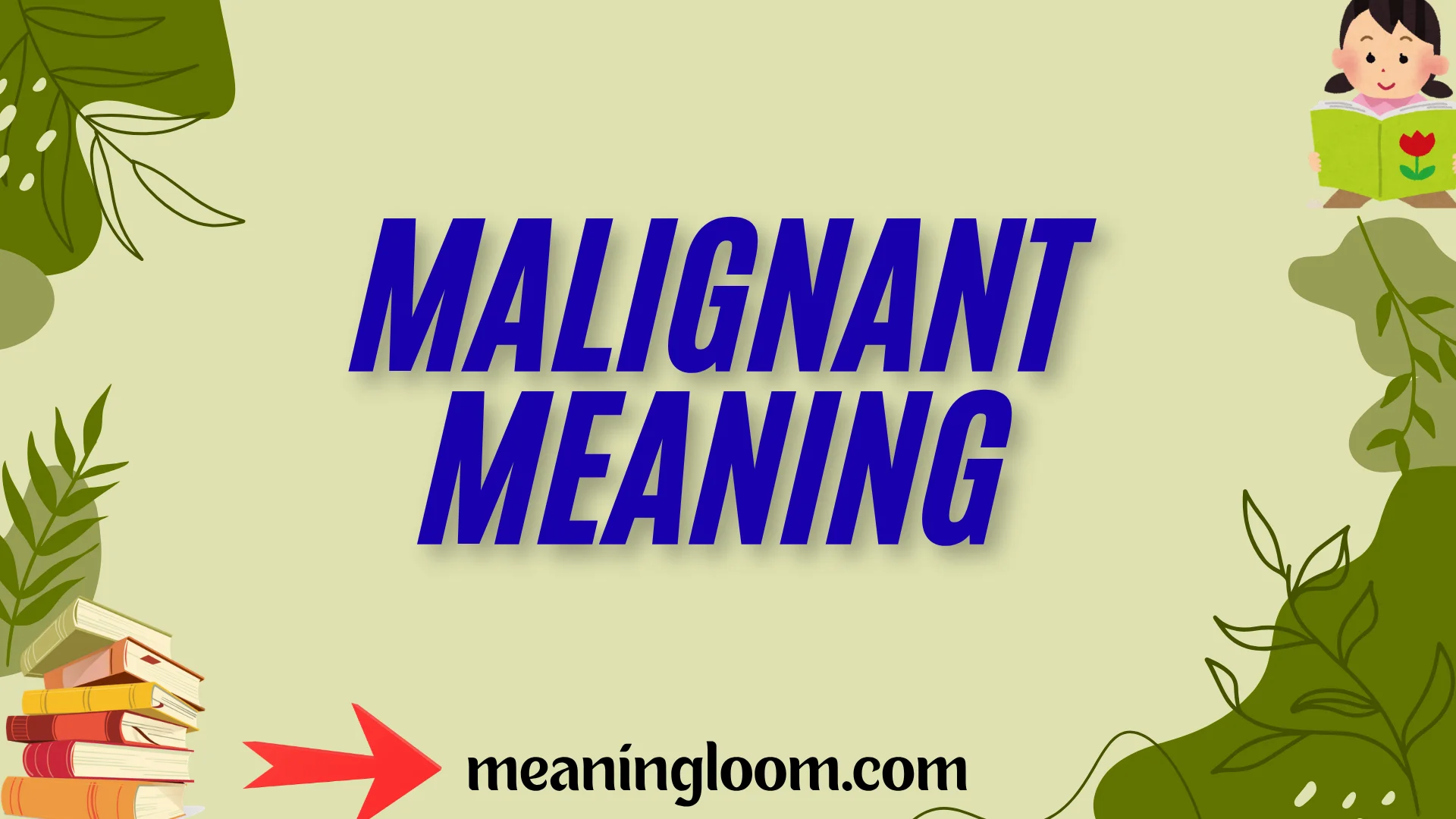 Malignant Meaning: Simple Definition, Medical Uses, and Real-Life Examples